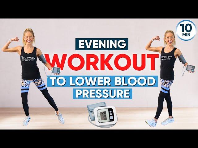 Evening Workout to Lower Blood Pressure - 10 Minutes A Day!