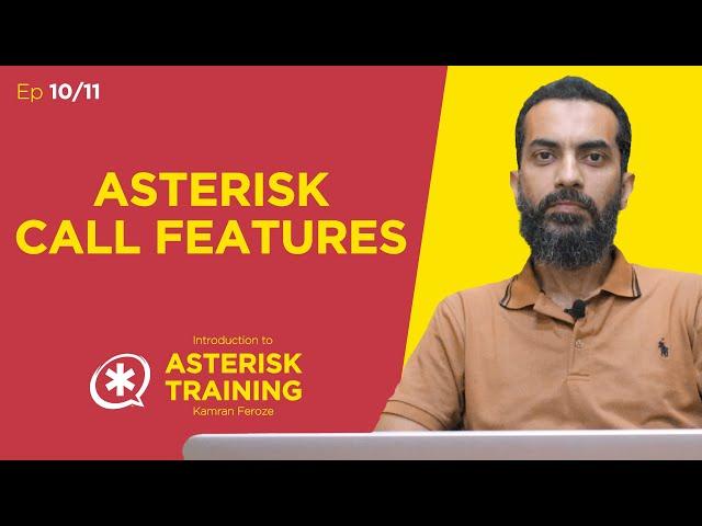 Asterisk Call Features | Asterisk Training With Kamran Feroze | EP 10/11