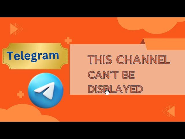 THIS CHANNEL CANNOT BE DISPLAYED TELEGRAM | HOW TO FIX 2024 WORKING