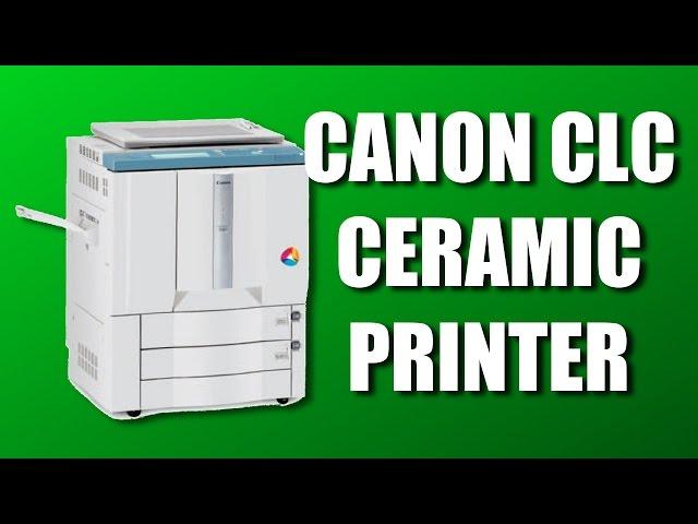 CANON CERAMIC PRINTER