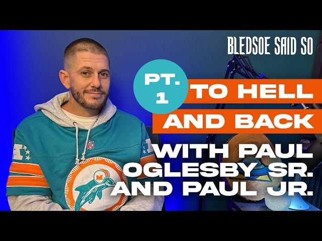 Episode 187: To Hell And Back w/ Paul Oglesby, Pt. 1 | Bledsoe Said So