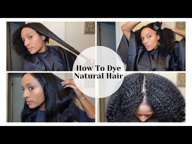 How To Dye Natural Hair At Home! No Damage! Natural, Relaxed, Heat Trained Hair