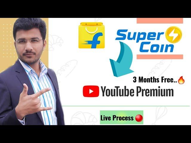 YouTube Premium From Flipkart Supercoins | 3 Months Free | Live Process Step By Step In Hindi