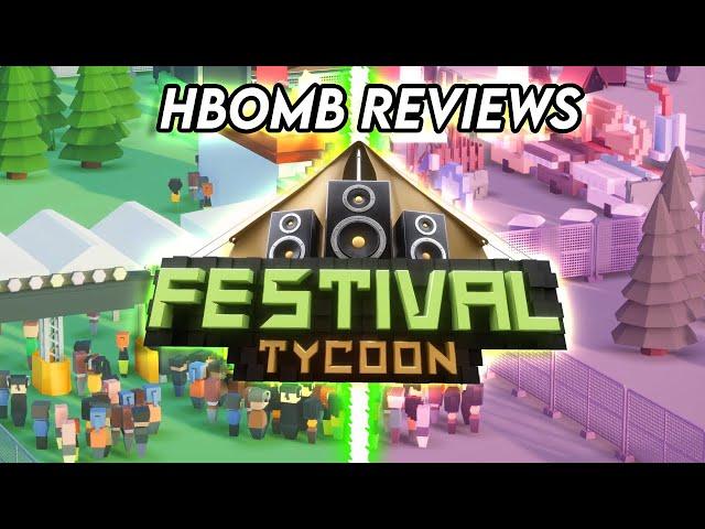 Festival Tycoon | Review | Hbomb_Editor
