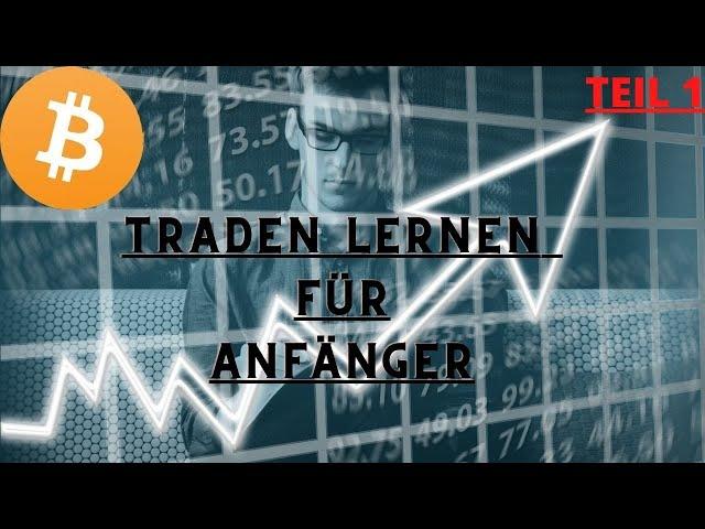 Bitcoin : Traden lernen für Anfänger | Trend , Trendarten und Zeiteinheiten | Anfänger Kurs Teil 1