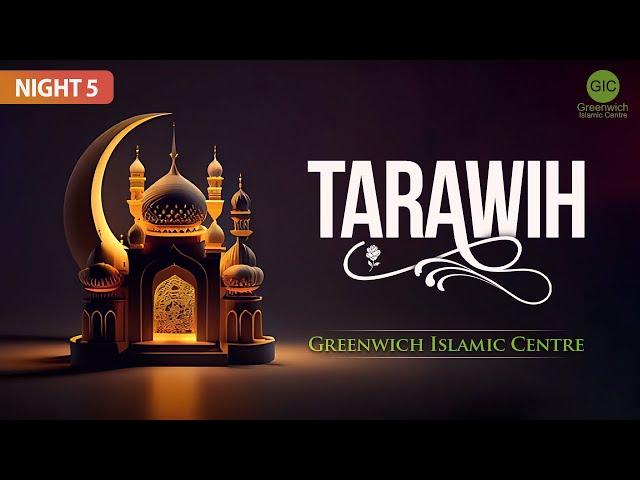  LIVE | Ramadan 1446 | Tarawih 5 | 4th March 2025 | Greenwich Islamic Centre