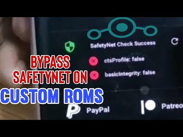 Fix SafetyNet error on Custom ROMs | Bypass ctsprofile | Bypass Basic Integrity