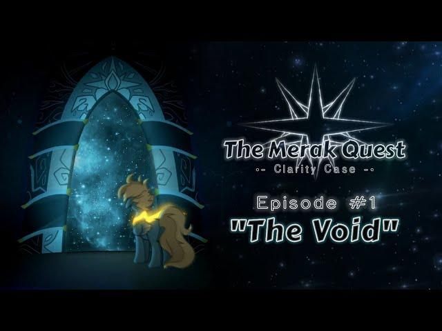 The Merak Quest - EP #1 "The Void" | MLP AUDIO DRAMA