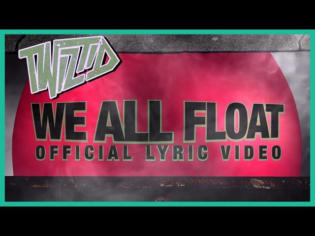 Twiztid - We All Float (Official Lyric Video)