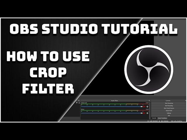 How To Easily Crop Sources (Crop Filter) - OBS Studio Tutorial