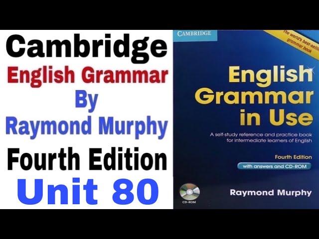 Unit 80 of Cambridge English Grammar in use by Raymond Murphy | English Grammar English Family 87