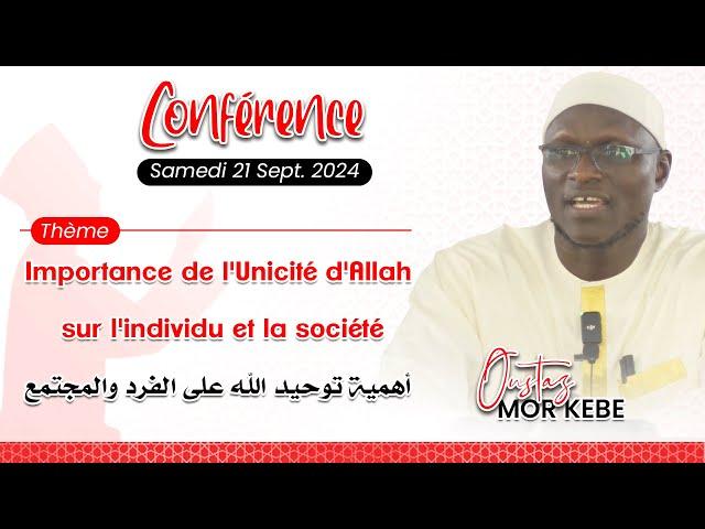 DIRECT Oustaz Mor KÉBÉ : l'importance du TAWHID sur l'individu et la société | أهمية التوحيد