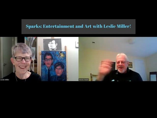 Sparks: Entertainment and Art Episode 3: Leslie Miller!