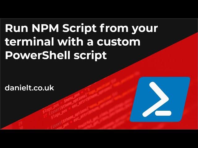 PowerShell: Create a Custom Script to Call NPM Command from Terminal (2020)