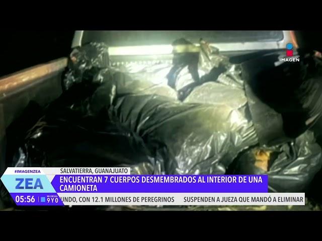 Encuentran 7 cuerpos desmembrados en una camioneta en Salvatierra, Guanajuato | Francisco Zea