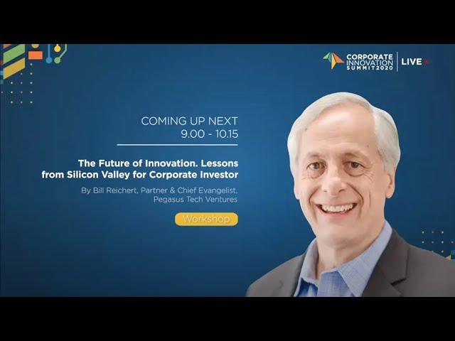 Bill Reichert (Partner at Pegasus Tech Ventures) Keynote: Future of Innovation CIS Thailand 2020
