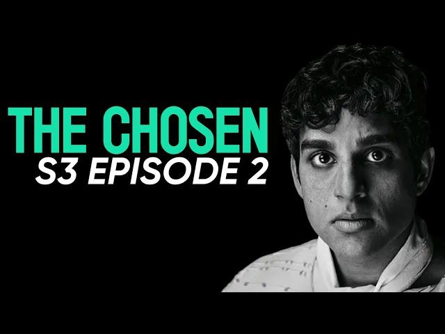 The CHOSEN Season 3 Episode 2: My Reaction/Review