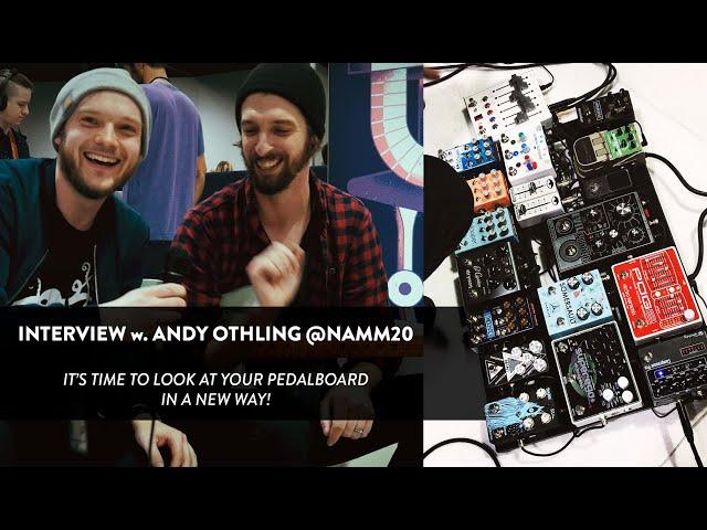 Picking Andy Othling's Ambient Brain | It's Time to See your Pedalboard as a DAW