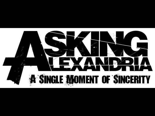 Asking Alexandria -- A Single Moment of Sincerity (KC Blitz Remix)