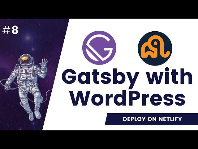 #8 Deploy Gatsby To Netlify | Continous integration | wp-graphql | Gatsby WordPress tutorial