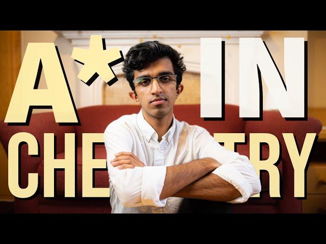 How I Got an A* in Chemistry A-level (Cambridge Student)