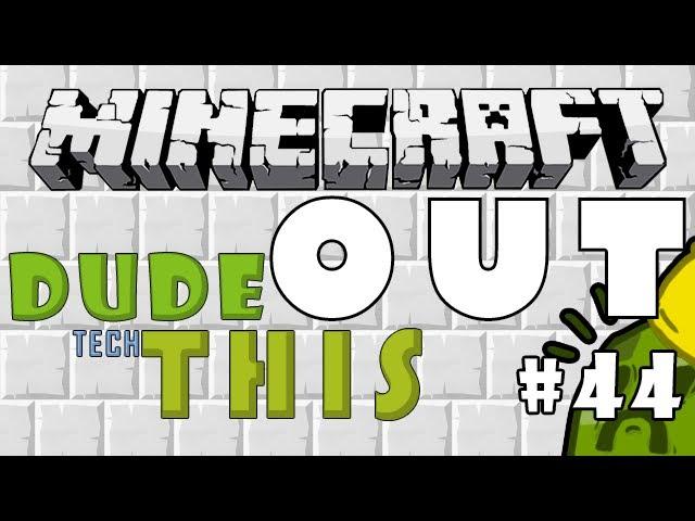 Minecraft: Dude, Tech This Out [S2] - [44] You Stole My... UH! (HD)