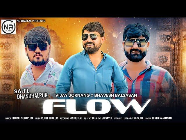 Flow - Vijay Jornang - Bhavesh Balsasan - New Attitude Song 2024 - NR Digital