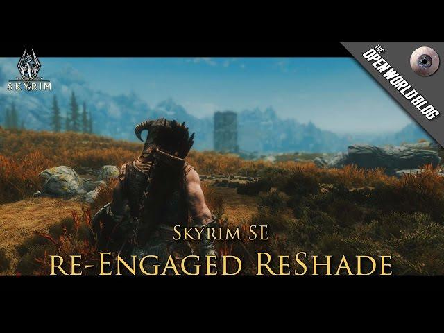 TESV: Skyrim SE - Mod Showcase | Re Engaged ReShade by firemanaf