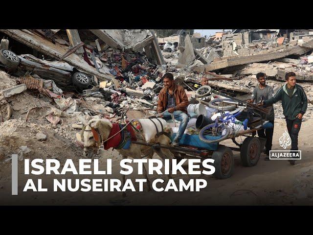 Israeli strikes hit Gaza: Al Nuseirat camp targeted in attacks