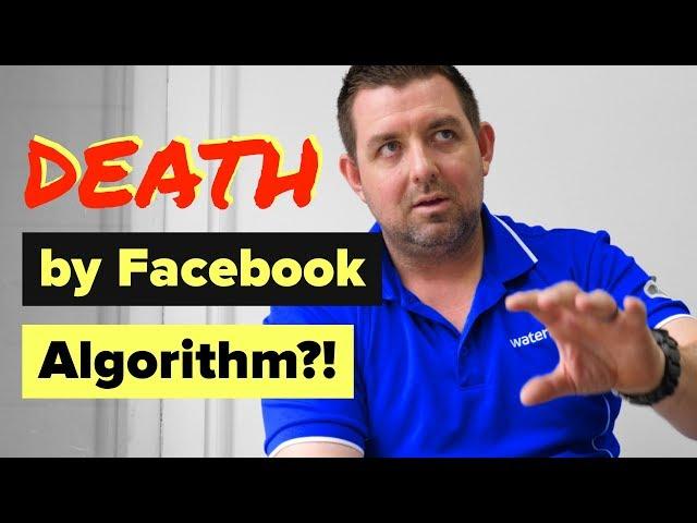 Businesses are Getting Destroyed by the Facebook Algorithm. Why?