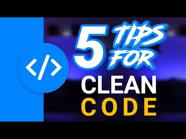 My TOP 5 Secret Tips To Write Clean Code