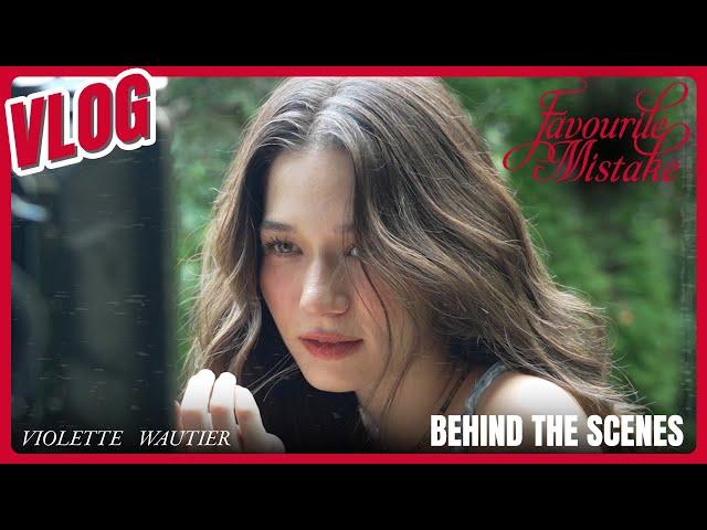 Violette Wautier’s VLOG “FAVOURITE MISTAKE” Behind The Scenes