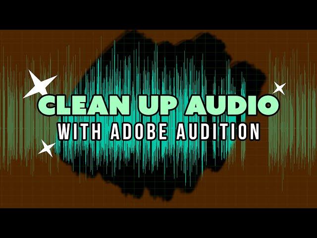 How to Clean Up Voice Overs in Premiere Pro with Adobe Audition