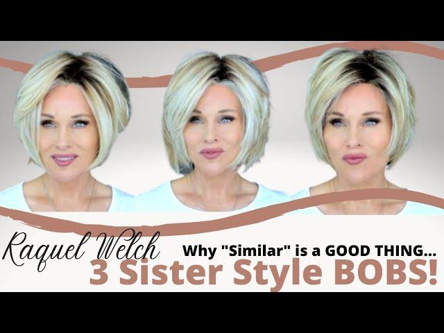 3 RAQUEL WELCH BOB WIGS & WHY SIMILAR versions of FAVORITE styles is a GREAT THING! I LOVE OPTIONS!
