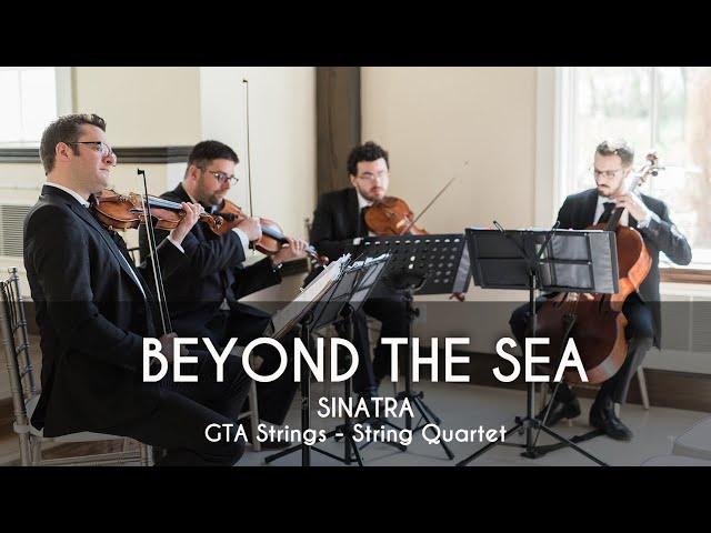 Beyond the Sea (Frank Sinatra) COVER by GTA Strings - String Quartet Toronto