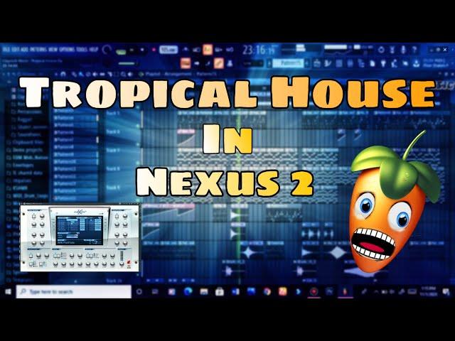 Tropical House in Nexus 2 Plugin only + FreeFLP