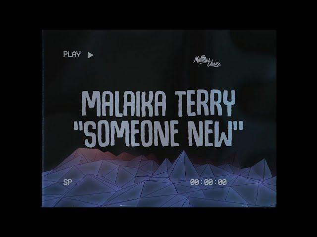 Malaika Terry - SOMEONE NEW