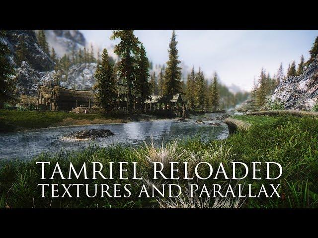 TES V - Skyrim Mods: Tamriel Reloaded - Textures and Parallax