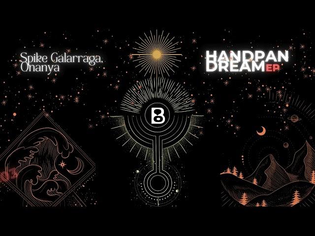 Spike Galarraga, Onanya - Handpan Dream (Original Mix)