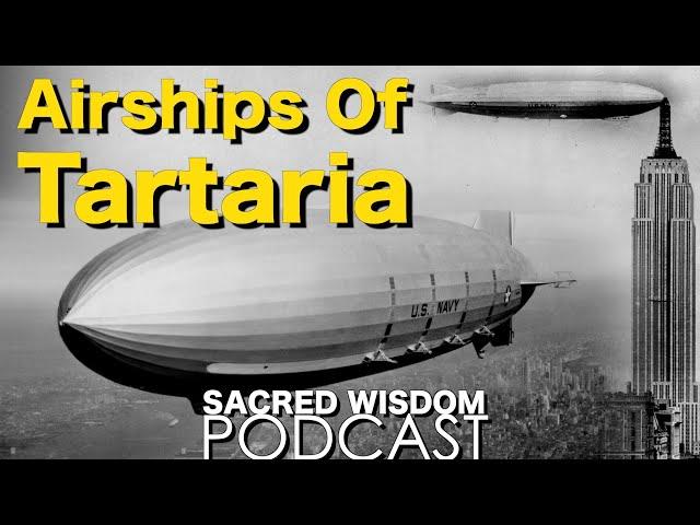 Airships Of Tartaria | Tartarian Skyships