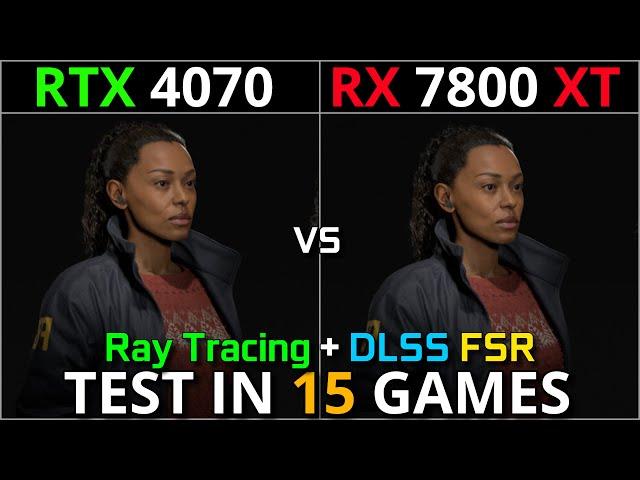 RTX 4070 vs RX 7800 XT | Test in 15 Games | 1440p & 2160p | Ray Tracing + DLSS & FSR