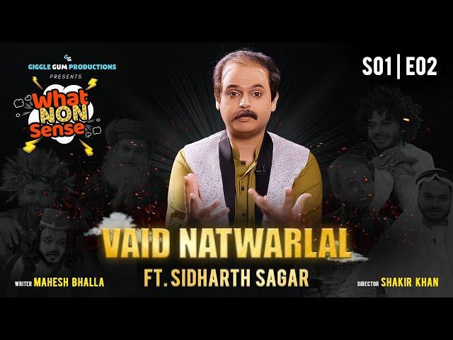 Vaid Natwarlal | What Non Sense S01 E02 |SIDHARTH SAGAR #sidharthsagar #comedyvideos