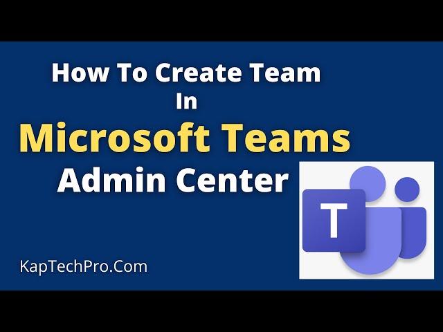 Create A Team And Add Members In Microsoft Teams