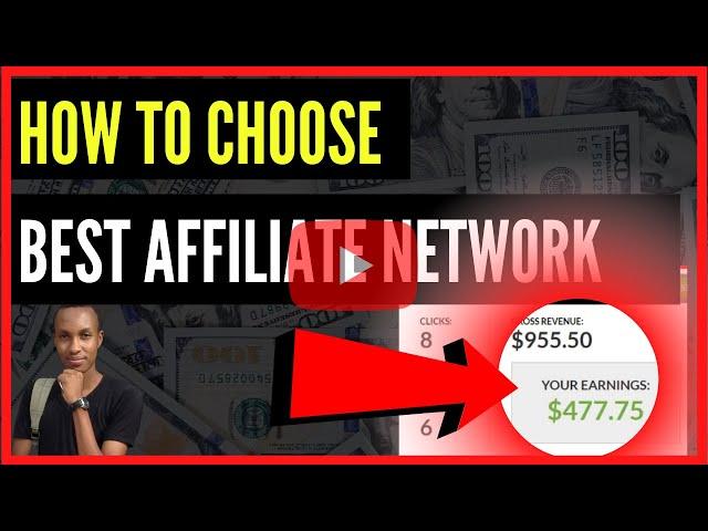 How To Choose The Best Affiliate Marketing Networks 2022 [MUST WATCH]