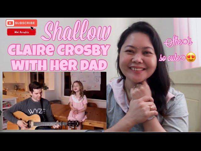  CLAIRE CROSBY and DAD|| SHALLOW by Lady Gaga||  Mai Reaction