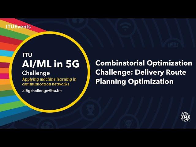 Combinatorial Optimization Challenge: Delivery Route Planning Optimization | AI/ML IN 5G CHALLENGE