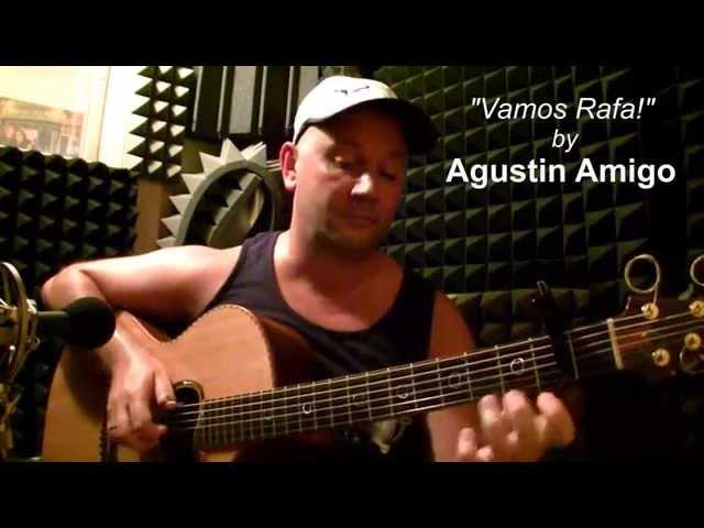 Agustin Amigo - "Vamos Rafa!" (Original) - Solo Acoustic Guitar