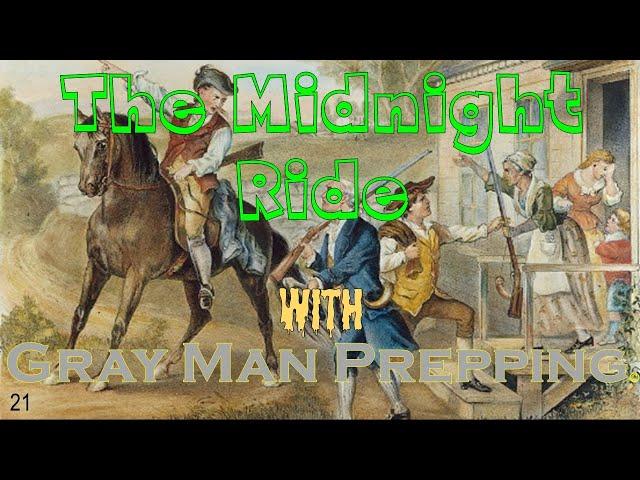 The Midnight Ride With Gray Man Prepping No. 2025-21#graymanprepping #themidnightride