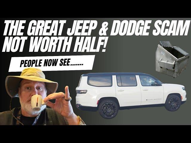 The Great JEEP And DODGE SCAM, Not Worth Half 