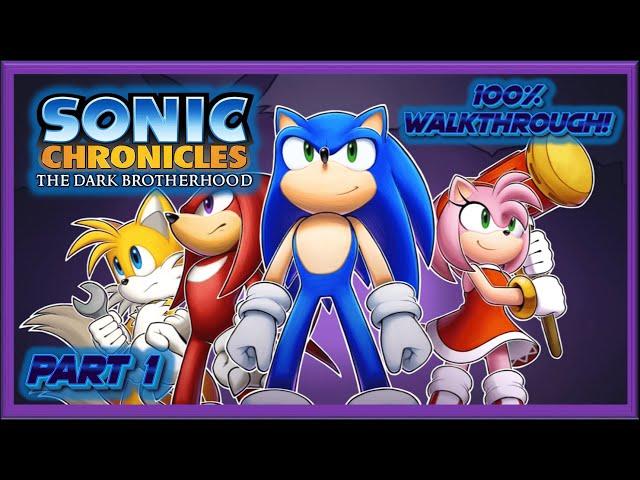 Sonic Chronicles: The Dark Brotherhood 100% Test Run & Walkthrough For MAX Upgrades!! PART #1 VOD